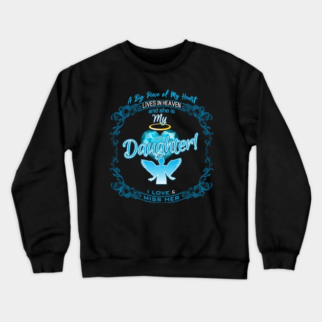 Daughter in Heaven | A Big Piece of My Heart Crewneck Sweatshirt by The Printee Co